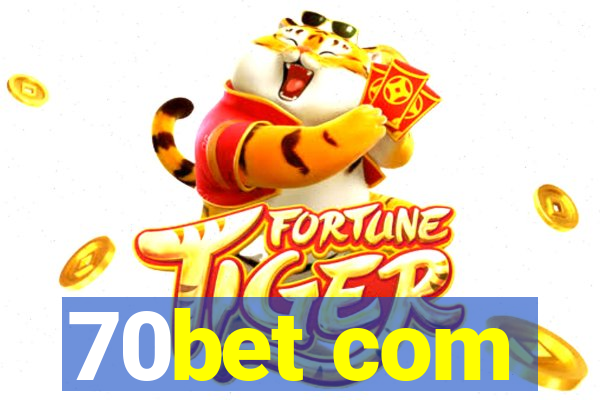 70bet com